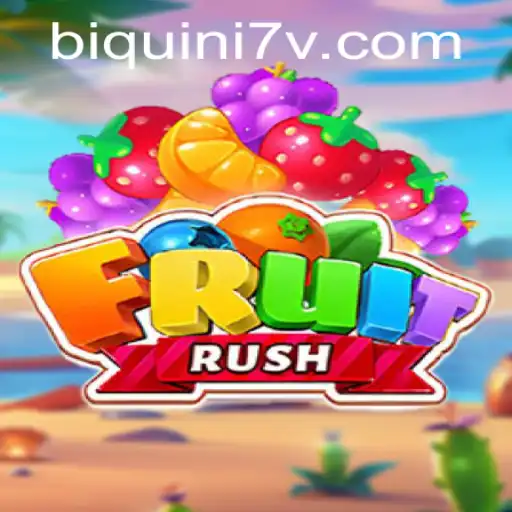 Descubra o Novo Mundo do Jogo FruitRush e a Palavra-Chave 7V Biquini.com
